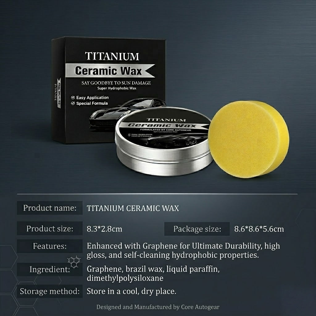 🔥🚗Titanium Ceramic Wax Cream — Mirror Gloss & Long-Lasting Protection in 15 Minutes